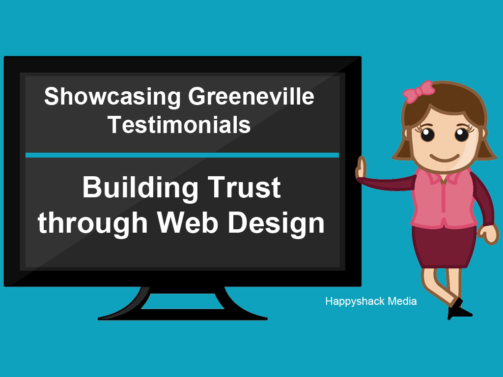 Showcasing Greeneville Testimonials: Building Trust through Web Design